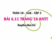 Bài 6.11 trang 16 Toán 10 tập 2 Kết nối tri thức